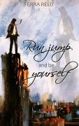 Cover-Bild zum Titel 'Run jump and be yourself' von 'Ferra Reed'