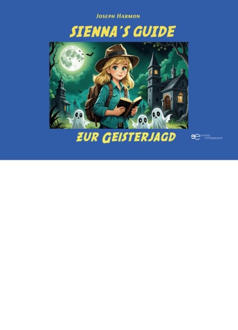 Sienna¿s Guide zur Geisterjagd - Joseph Harmon