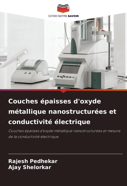 Couches épaisses d'oxyde métallique nanostructurées et conductivité électrique - Rajesh Pedhekar, Ajay Shelorkar