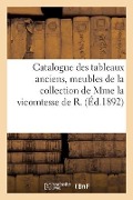Cover-Bild zum Titel 'Catalogue Des Tableaux Anciens, Meubles Du Temps de Louis XVI, Céramique Variée, Objets Divers' von 'Eugène Féral'