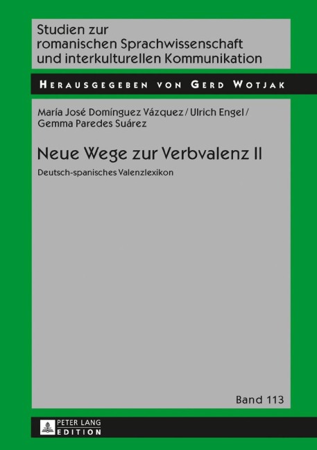Neue Wege zur Verbvalenz II - Maria José Domínguez Vázquez, Gemma Paredes Suárez, Ulrich Engel