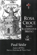 Cover-Bild zum Titel 'Rosa Croce. Santi, illuminati e mistici' von 'Paul Sédir'