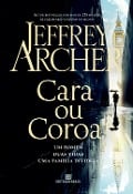 Cara ou coroa - Jeffrey Archer