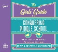 Cover-Bild zum Titel 'The Girls' Guide to Conquering Middle School' von 'Erica Catherman, Jonathan Catherman'