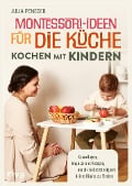 Cover-Bild zum Titel 'Montessori-Ideen für die Küche - Kochen mit Kindern' von 'Julia Peneder'