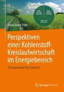 Cover-Bild zum Titel 'Perspektiven einer Kohlenstoffkreislaufwirtschaft im Energiebereich' von 'Franz Xaver Trieb'