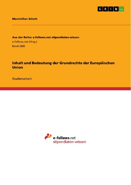 Inhalt und Bedeutung der Grundrechte der Europäischen Union - Maximilian Schott