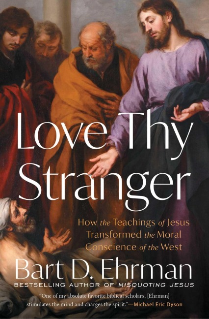 Love Thy Stranger - Bart D Ehrman