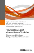 Cover-Bild zum Titel 'Traumapädagogisch diagnostisches Verstehen' von 'Ingeborg Andreae de Hair, Andrea Basedow, Hedi Gies, Katja Haller, Anna Spelleken Scheffers'