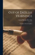 Out of Endless Yearnings; a Memoir of Israel Davidson - Carrie Dreyfuss Davidson