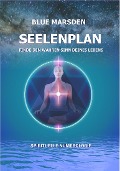 Cover-Bild zum Titel 'Seelenplan' von 'Blue Marsden'