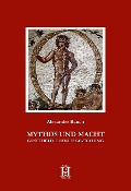 Cover-Bild zum Titel 'MYTHOS UND MACHT' von 'Alexander Rauch'