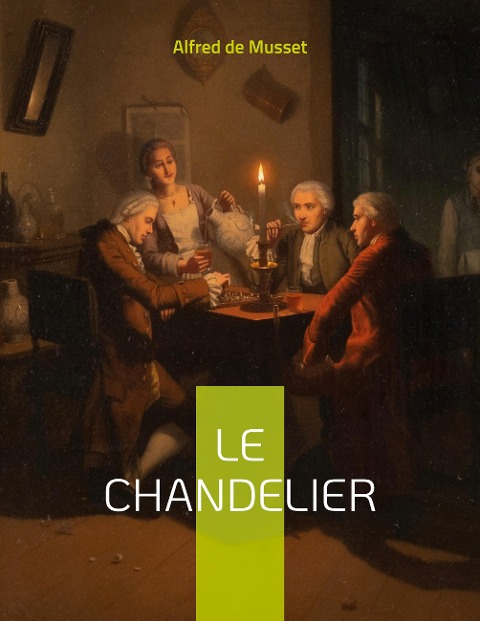 Le Chandelier - Alfred De Musset