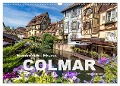 Frankreich - Elsass - Colmar (Wandkalender 2024 DIN A3 quer), CALVENDO Monatskalender - Peter Schickert