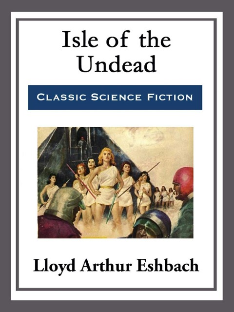 Isle of the Undead - Lloyd Arthur Eshbach
