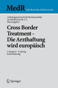 Cover-Bild zum Titel 'Cross Border Treatment - Die Arzthaftung wird europäisch' von ''