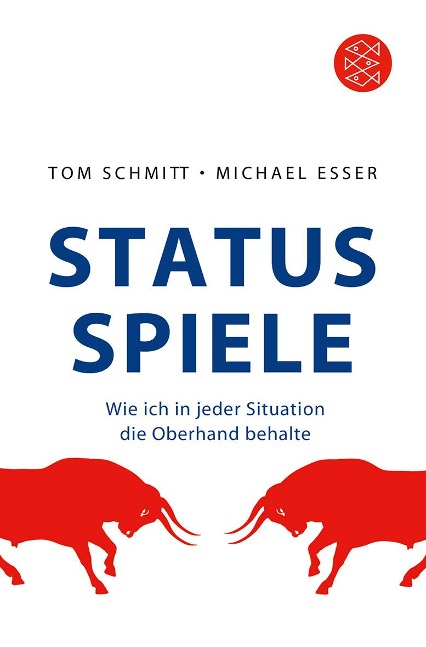 Status-Spiele - Tom Schmitt, Michael Esser