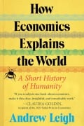 Cover-Bild zum Titel 'How Economics Explains the World' von 'Andrew Leigh'