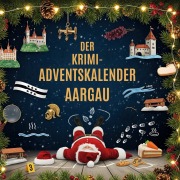 Cover-Bild zum Titel 'Der Krimi-Adventskalender Aargau' von 'Luca Lange'