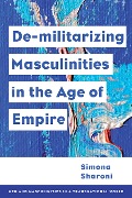 Cover-Bild zum Titel 'Demilitarizing Masculinities Amidst Backlash' von 'Simona Sharoni'