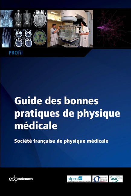 Guide des bonnes pratiques de physique médicale - Société Française de Physique Médicale