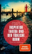 Cover-Bild zum Titel 'Inspektor Takeda und der tödliche Ruhm' von 'Henrik Siebold'