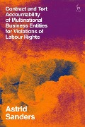Cover-Bild zum Titel 'Contract and Tort Accountability of Multinational Business Entities for Violations of Labour Rights' von 'Astrid Sanders'