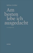 Cover-Bild zum Titel 'Am besten lebe ich ausgedacht' von 'Sabine Gruber'