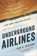 Cover-Bild zum Titel 'Underground Airlines' von 'Ben H Winters'