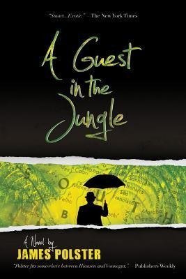 A Guest in the Jungle - James Polster