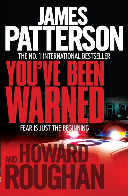 You've Been Warned - Howard Roughan, James Patterson