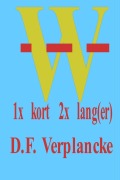 Cover-Bild zum Titel 'W 1x kort 2x lang(er)' von 'D. F. Verplancke'