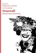 Cover-Bild zum Titel 'Stonewall. Memoria e futuro di una rivolta' von ''