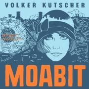 Cover-Bild zum Titel 'Moabit' von 'Volker Kutscher'
