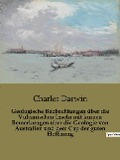 Geologische Beobachtungen über die Vulcanischen Inseln mit kurzen Bemerkungen über die Geologie von Australien und dem Cap der guten Hoffnung - Charles Darwin