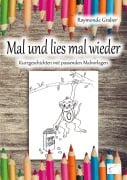Cover-Bild zum Titel 'Mal und lies mal wieder' von 'Raymonde Graber'