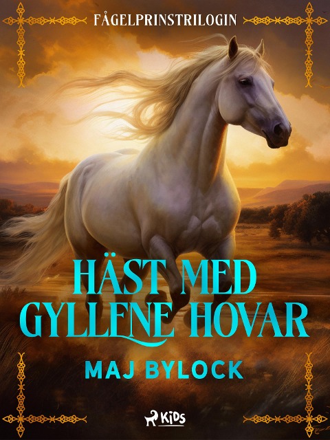 Häst med gyllene hovar - Maj Bylock