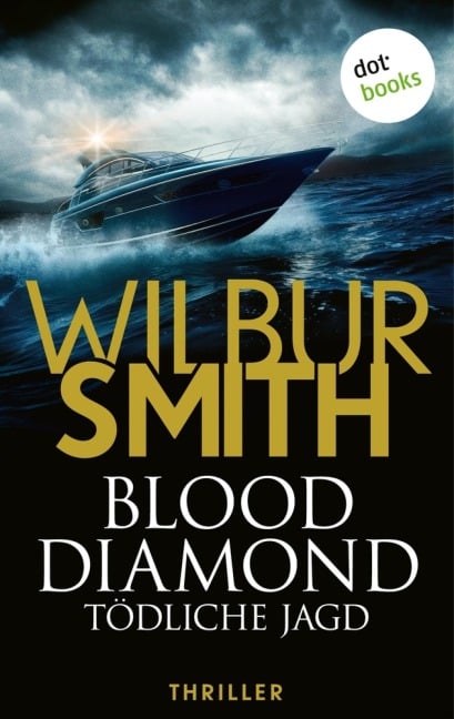 Blood Diamond - Tödliche Jagd - Wilbur Smith