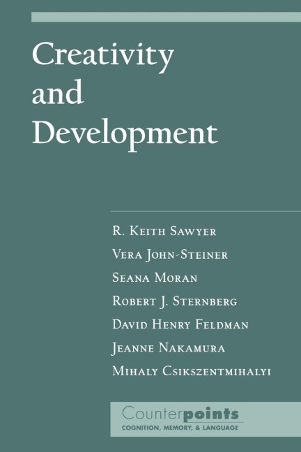 Creativity and Development - R. Keith Sawyer, Vera John-Steiner, Seana Moran