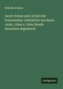 Cover-Bild zum Titel 'Jacob Grimm zwei Artikel der Preussischen Jahrbücher aus deren 14ten, 15ten u. 16ten Bande besonders abgedruckt' von 'Wilhelm Scherer'