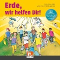 Erde, wir helfen Dir! Audio-Aufnahmen - Claudia Höly, Rainer Johann Gross