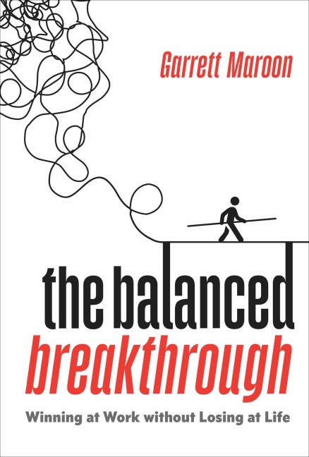 The Balanced Breakthrough - Garrett Maroon