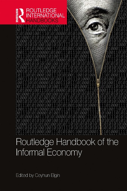 Routledge Handbook of the Informal Economy - 
