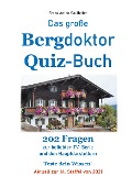 Cover-Bild zum Titel 'Das große Bergdoktor Quiz-Buch' von 'Franz Anton Gaulhofer'