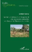 Cover-Bild zum Titel 'Gestion, maîtrise et aménagement des ressources naturelles en Afrique de l'Ouest et du Centre' von 'Lambert Mossoa'
