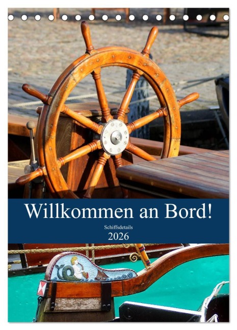 Willkommen an Bord! Schiffsdetails 2026 (Tischkalender 2026 DIN A5 hoch), CALVENDO Monatskalender - Peter Hebgen