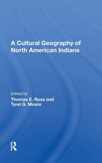 A Cultural Geography of North American Indians - 