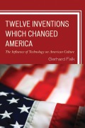 Cover-Bild zum Titel 'Twelve Inventions Which Changed America' von 'Gerhard Falk'