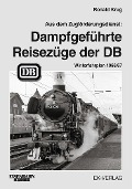 Cover-Bild zum Titel 'Dampfgeführte Reisezüge 1966' von 'Ronald Krug'