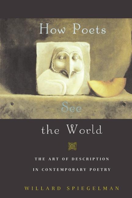How Poets See the World - Willard Spiegelman, Willard Spielgelman